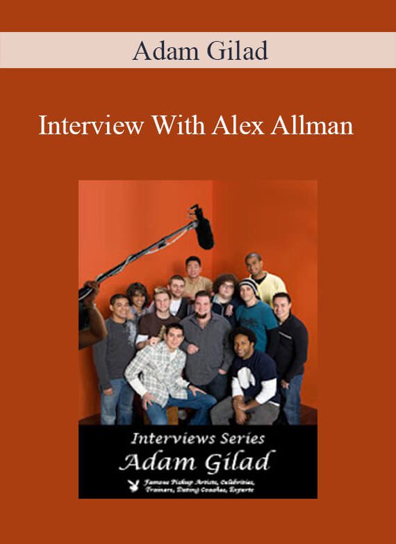 Adam Gilad - Interview With Alex Allman