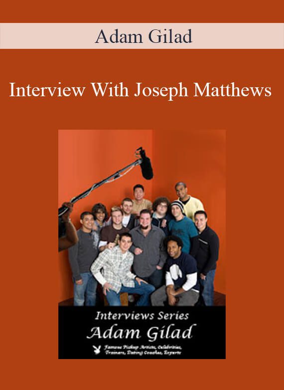 Adam Gilad - Interview With Joseph Matthews