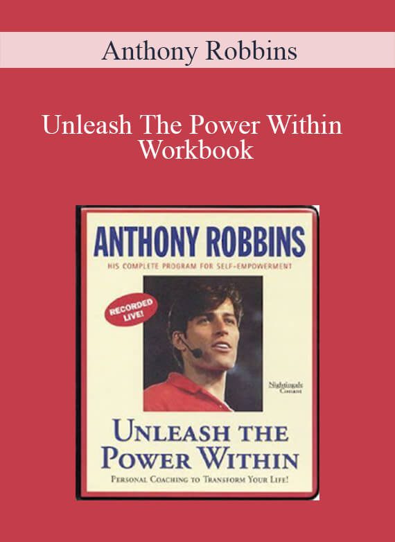 Anthony Robbins - Unleash The Power Within Workbook