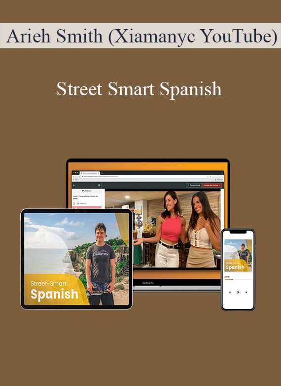 Arieh Smith (Xiamanyc YouTube) - Street Smart Spanish