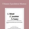 Chris Jackson - Ultimate Ejaculation Mastery