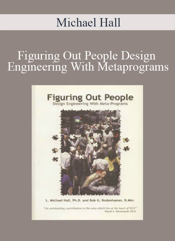 Michael Hall - Figuring Out People Design Engineering With Metaprograms