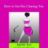 Real Social Dynamics - How to Get Her Chasing YouReal Social Dynamics - How to Get Her Chasing You