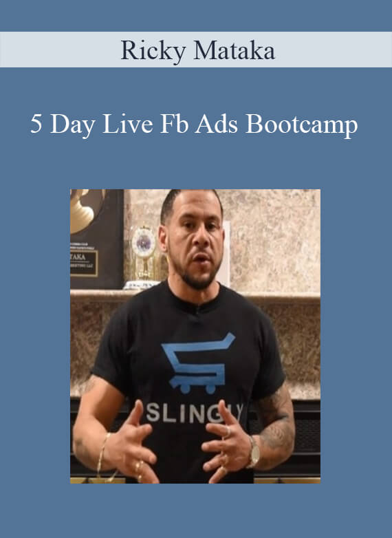 Ricky Mataka - 5 Day Live Fb Ads Bootcamp