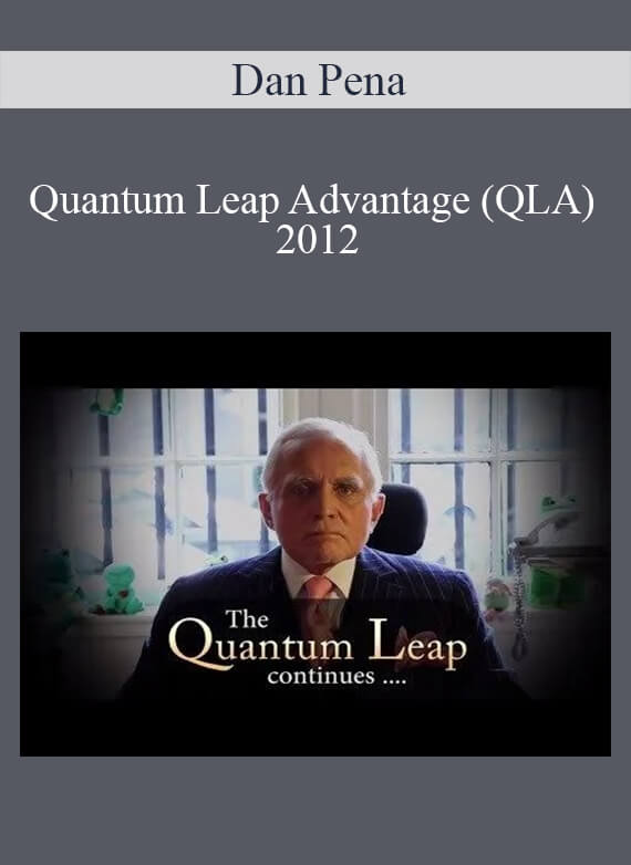 Dan Pena - Quantum Leap Advantage (QLA) 2012