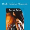 Derek Rake - Deadly Seduction Manuscript