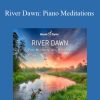 Hemi-Sync - River Dawn Piano Meditations