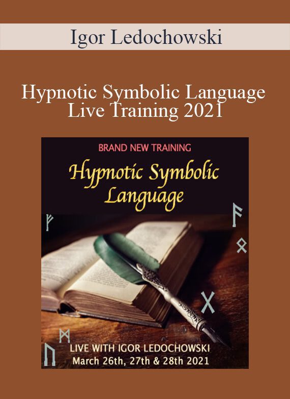 Igor Ledochowski - Hypnotic Symbolic Language Live Training 2021