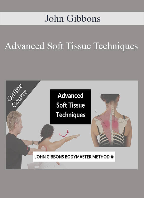 John Gibbons - Advanced Soft Tissue Techniques