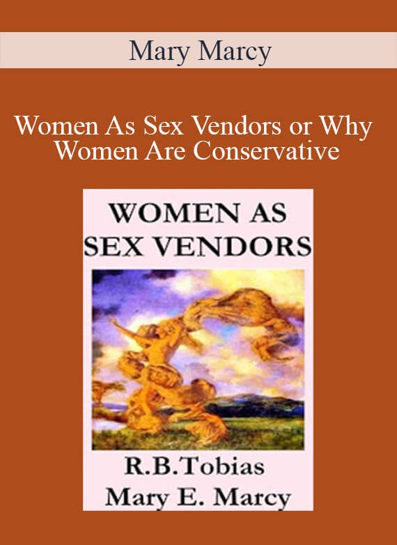 Mary Marcy - Women As Sex Vendors or Why Women Are Conservative