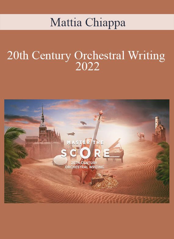 Mattia Chiappa - 20th Century Orchestral Writing 2022