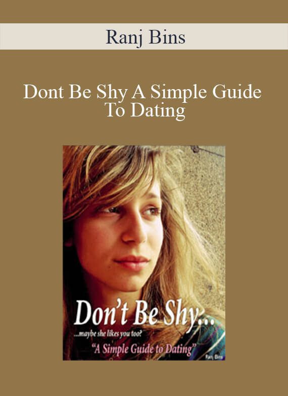 Ranj Bins - Dont Be Shy A Simple Guide To Dating