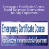 Sean G. Smith - Emergency Certificate Course Rapid Response Interventions for Any Department