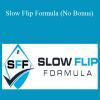 Antonio Edwards - Slow Flip Formula (No Bonus)