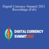 Bryce Paul & Aaron Malone - Digital Currency Summit 2021 Recordings (Feb)