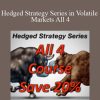 Dan Sheridan - Hedged Strategy Series in Volatile Markets All 4