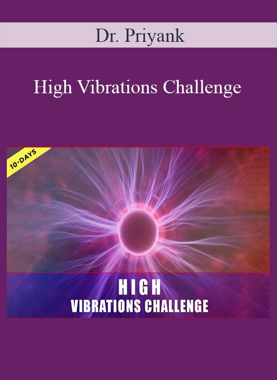 Dr. Priyank - High Vibrations Challenge