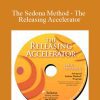 Hale Dwoskin - The Sedona Method - The Releasing Accelerator