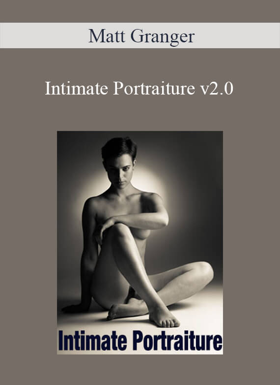 Matt Granger - Intimate Portraiture v2.0