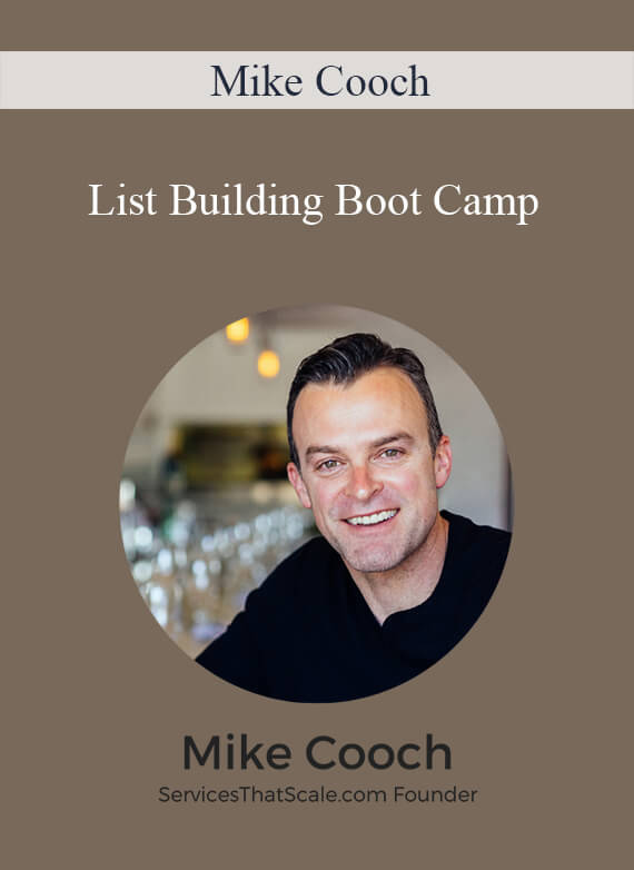 Mike Cooch - List Building Boot Camp