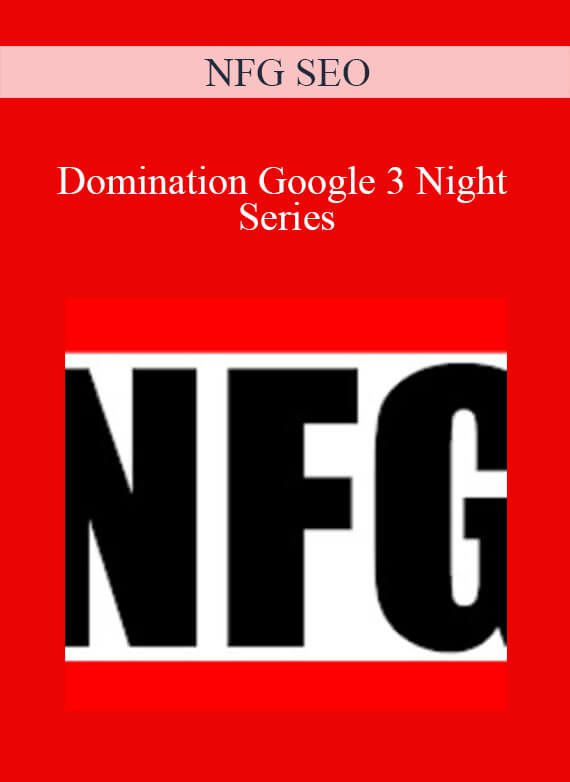 NFG SEO - Domination Google 3 Night Series