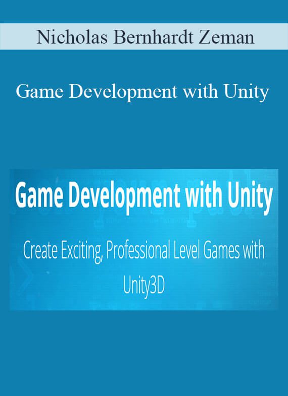 Nicholas Bernhardt Zeman - Game Development with Unity