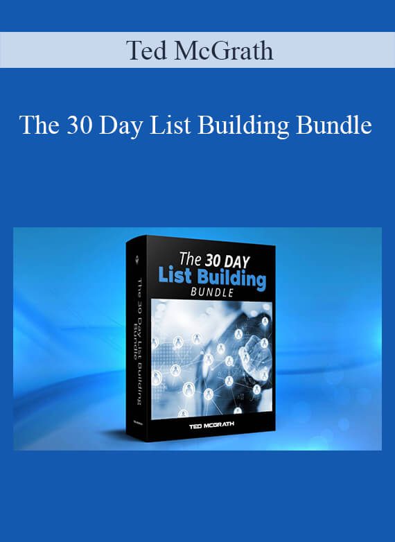 Ted McGrath - The 30 Day List Building Bundle