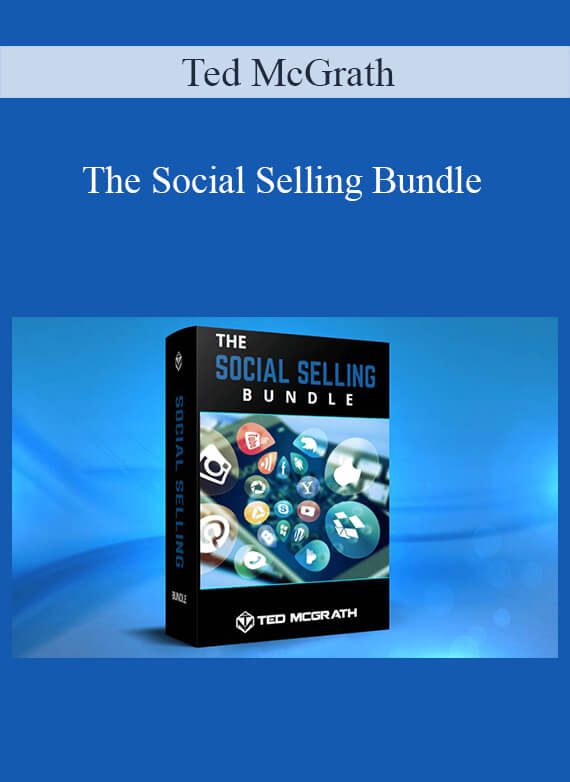 Ted McGrath - The Social Selling Bundle