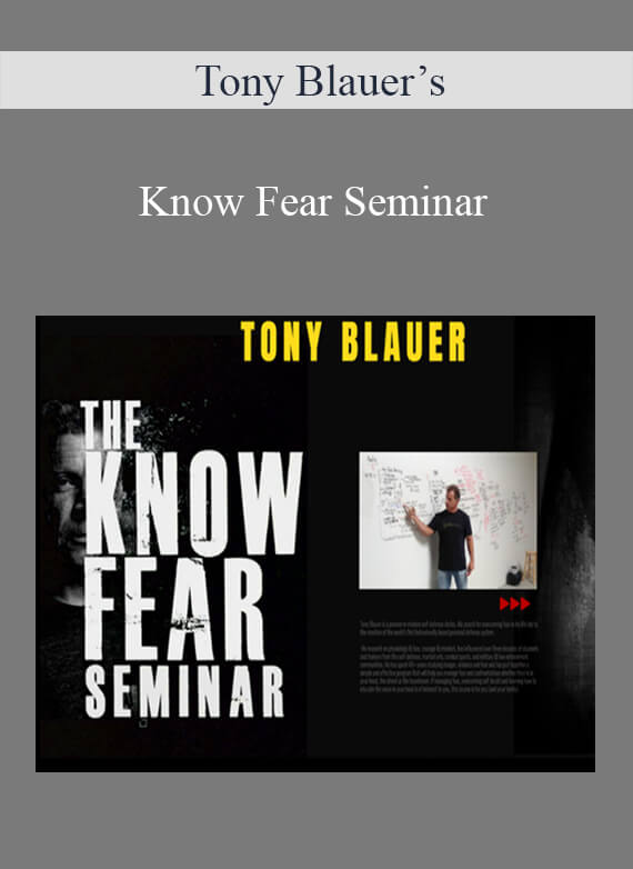 Tony Blauer’s - Know Fear Seminar