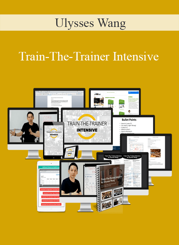 Ulysses Wang - Train-The-Trainer Intensive