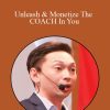 Ulysses Wang - Unleash & Monetize The COACH In You