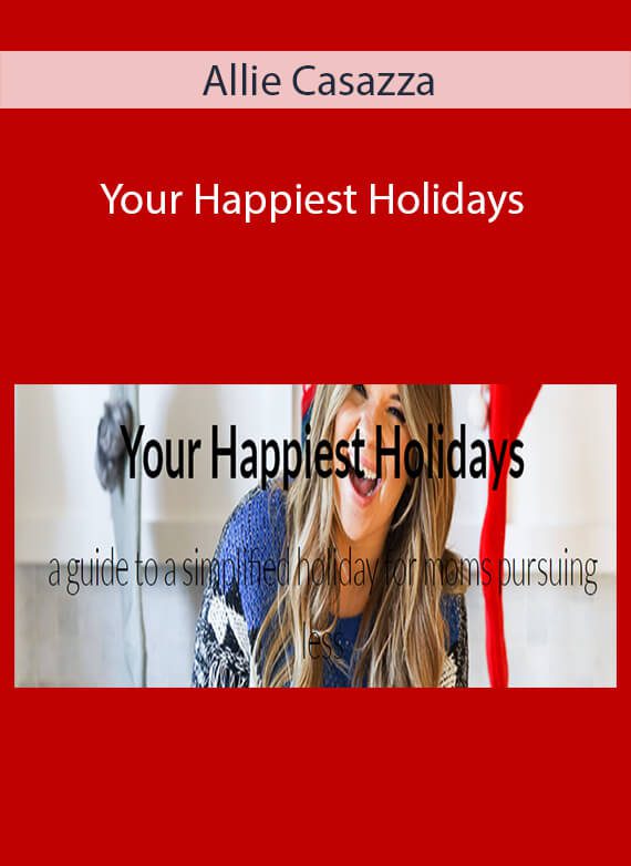 Allie Casazza - Your Happiest Holidays