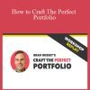 Brad Hussey - How to Craft The Perfect Portfolio