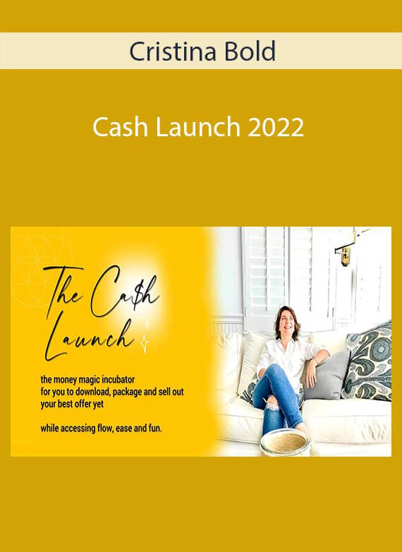 Cristina Bold - Cash Launch 2022