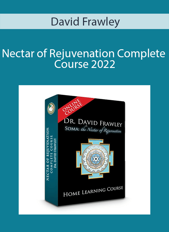 David Frawley - Nectar of Rejuvenation Complete Course 2022