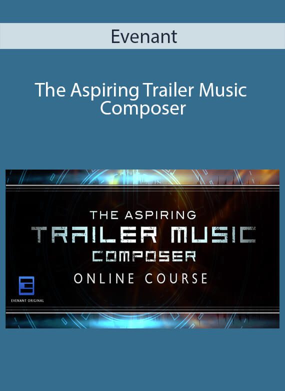 Evenant - The Aspiring Trailer Music Composer