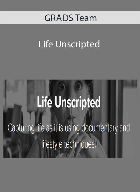 GRADS Team - Life Unscripted