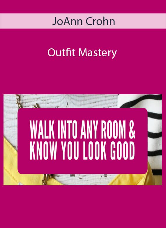 JoAnn Crohn - Outfit Mastery