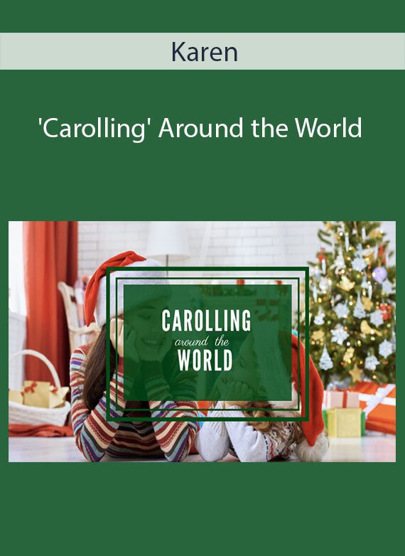 Karen - 'Carolling' Around the World