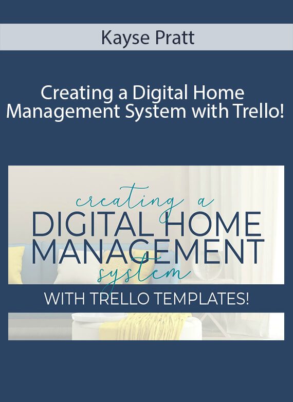 Kayse Pratt - Creating a Digital Home Management System with Trello!