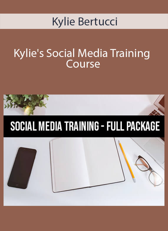 Kylie Bertucci - Kylie's Social Media Training Course