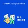 Matt Diggity - The SEO Testing Guidebook