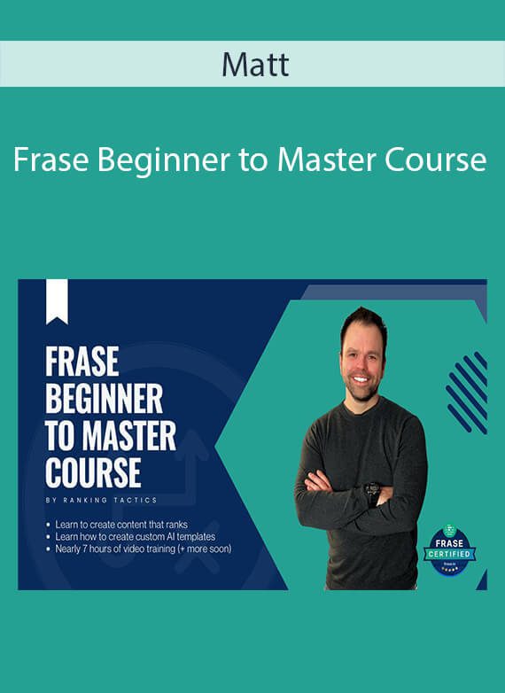 Matt - Frase Beginner to Master Course