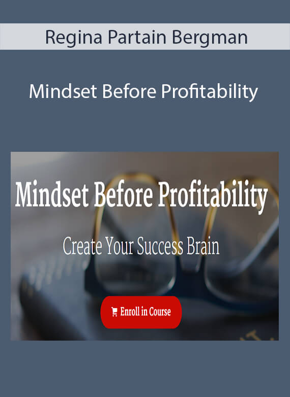 Regina Partain Bergman - Mindset Before Profitability