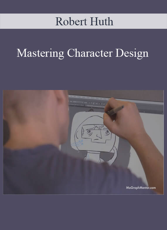 Robert Huth - Mastering Character Design