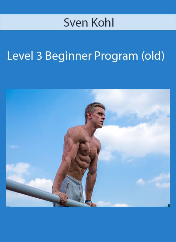 Sven Kohl - Level 3 Beginner Program (old)