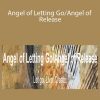 Tiare Smith - Angel of Letting Go Angel of Release