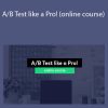 Tomi Mester - AB Test like a Pro! (online course)