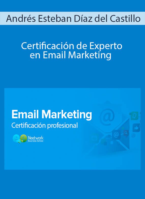 Andrés Esteban Díaz del Castillo - Certificación de Experto en Email Marketing