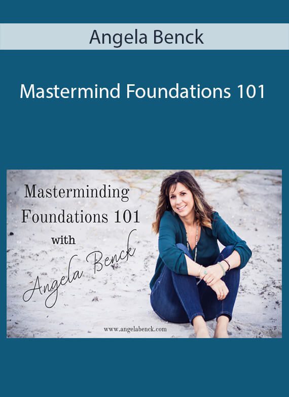 Angela Benck - Mastermind Foundations 101